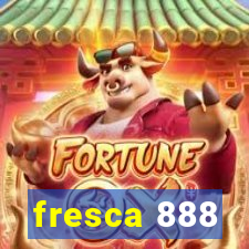 fresca 888